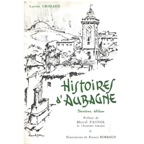 Histoires d'aubagne / deuxieme edition / préface de Marcel Pagnol/...