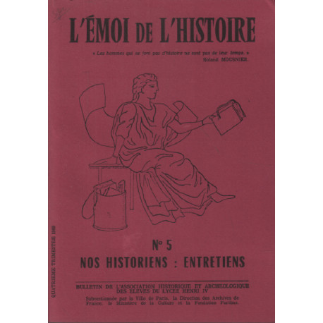 L'emoi de l'histoire n° 5 / nos historiens : entretiens