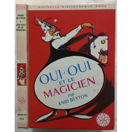 Oui-oui et le magicien ( illustrations de jeanne hives )