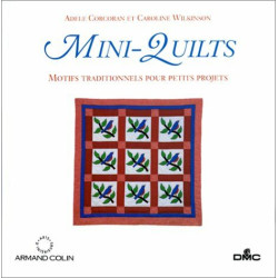 MINI-QUILTS. Motifs traditionnels pour petits projets