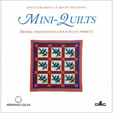 MINI-QUILTS. Motifs traditionnels pour petits projets