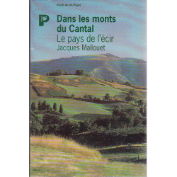 Le Pays De L'écir - Dans Les Monts Du Cantal