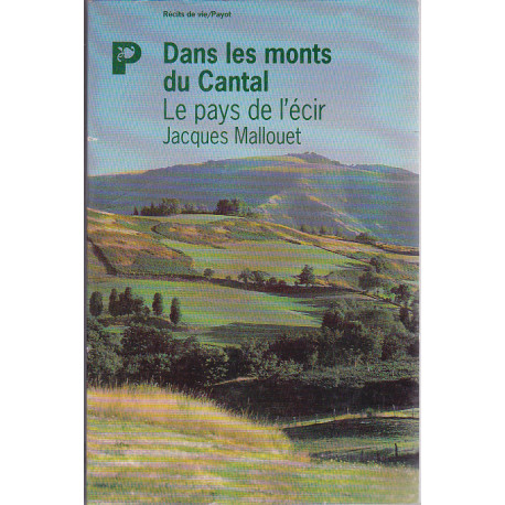 Le Pays De L'écir - Dans Les Monts Du Cantal