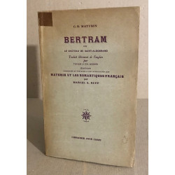 Bertram ou le château de saint-aldobrand precedée d'une...