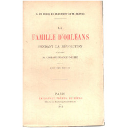 La famille d'orleans pendant la révolution d'aprés sa...