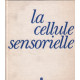 La cellule sensorielle