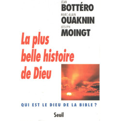 La plus belle histoire de Dieu - Qui est le Dieu de la Bible