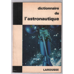 Dictionnaire de l"astronautique