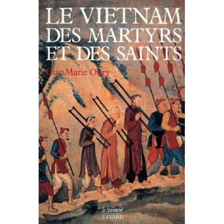 Le Vietnam des martyrs et des saints