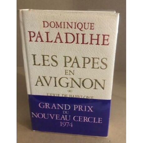 Les papes en avignon ou l'xil de babylone