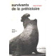 Survivants de la préhistoire