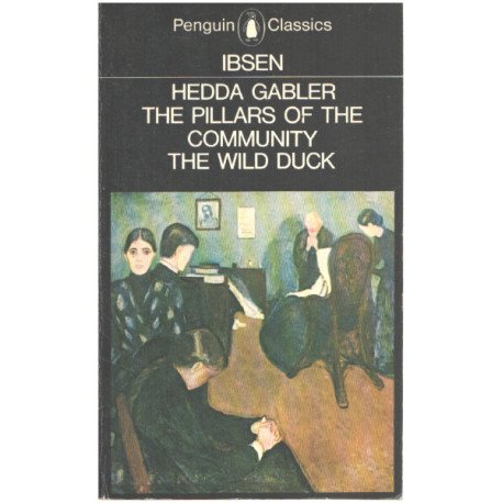 Hedda gabler- the pillars of the community -the wild duck/...