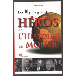 LES 10 PLUS GRANDS HEROS DE L'HISTOIRE DU MONDE