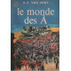 Le monde des a