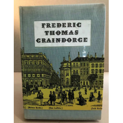 Vie et opinions de monsieur frederic thomas graindorge /...