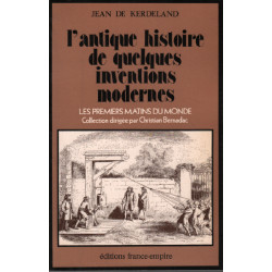 L'antique histoire de quelques inventions modernes