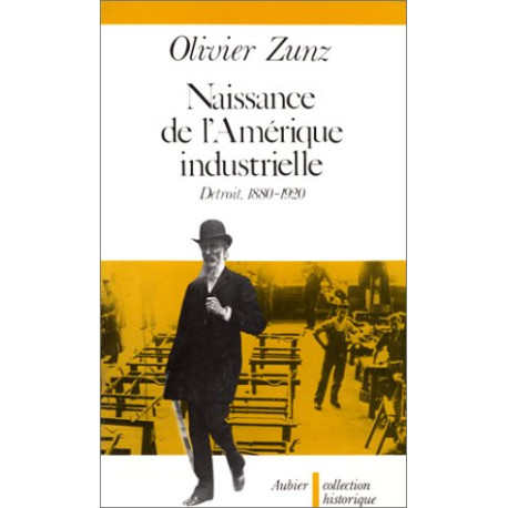 Naissance de l'Amérique industrielle : Détroit 1880-1920