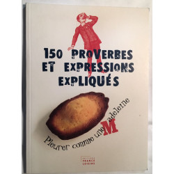 150 proverbes et expressions expliqués