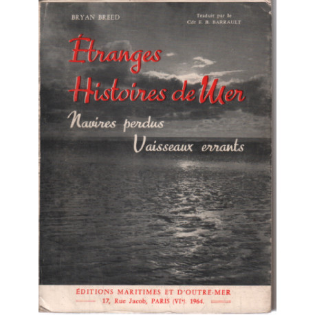 Etranges histoires de mers / navires perdus vaisseaux errants