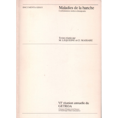 Maladies de la hanche / confrontations medico-chirurgicales