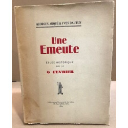 Une émeute / etude historique sur le 6 fevrier