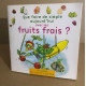 que faire de simple avec les FRUITS FRAIS: réédition 2020