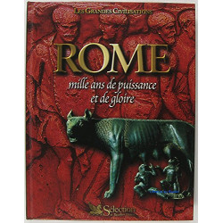 Rome mille ans de puissance et de gloire