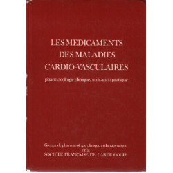 Les médicaments des maladies cardio-vasculaires / pharmacologie...