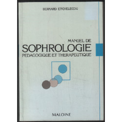 Manuel de sophrologie pédagogique et thérapeutique