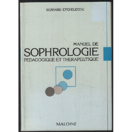 Manuel de sophrologie pédagogique et thérapeutique