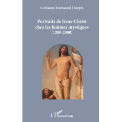 Portraits de Jésus-Christ chez les femmes mystiques (1200-2000)