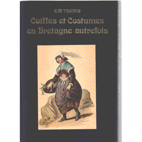 Coiffes et costumes en bretagne autrefois