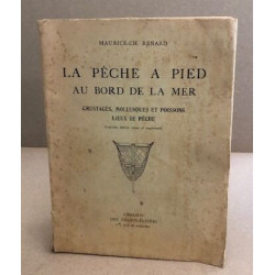 La pêche à pied au bord de la mer / crustacés mollusques et...