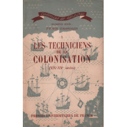 Etudes coloniales 1 / les techniciens de la colonisation ( XIX°...