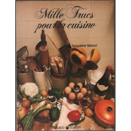 Mille trucs pour la cuisine