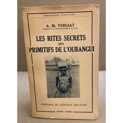 Les rites secrets des primitifs de l'oubangui