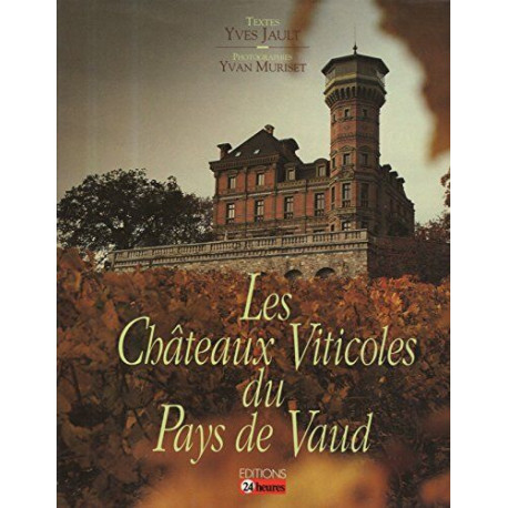 Les Châteaux Viticoles du Pays de Vaud