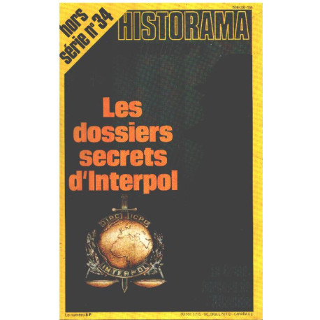 Revue historama n° 34 hors serie / les dosseirs d'interpol