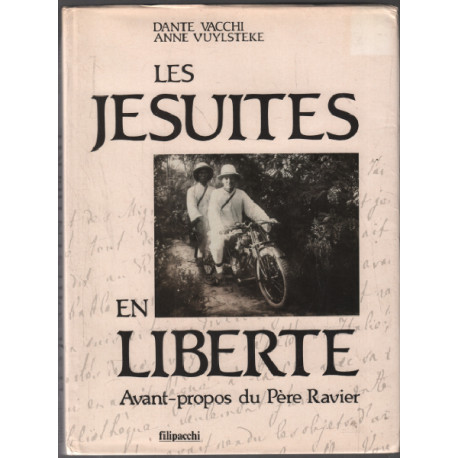 Les jésuites en liberté ( 200 documents photographiques )