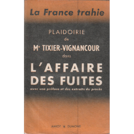 Plaidorie de Me tixier-vigancourt dans l'affaire des fuites