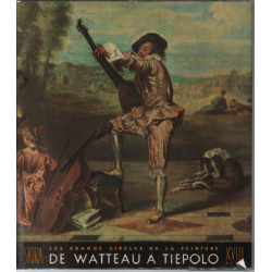 Le dix-huitième siecle / de Watteau à tiepolo