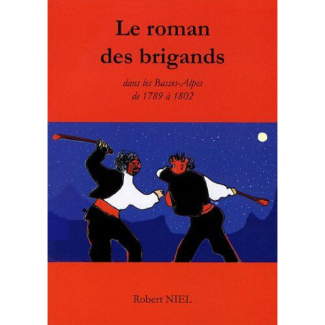 Le brigandage dans les Basses-Alpes de 1789 à 1802 d'après le...