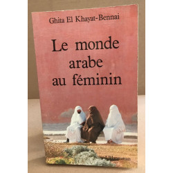 Le monde arabe au féminin