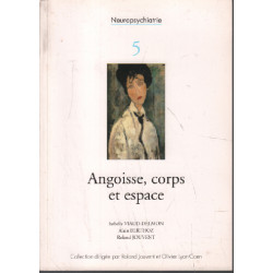 Angoisse corps et espace / neuropsychiatrie 5