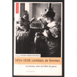 Combats de femmes : 14-18 les femmes pillier de l'effort de guerre