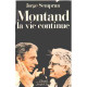 Montand la vie continue