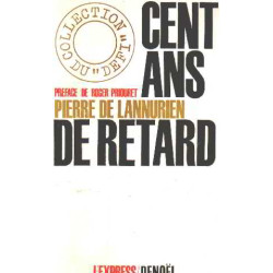 Cent ans de retard