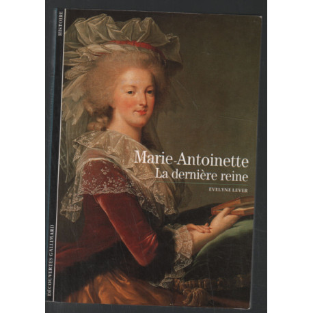 Marie-Antoinette : La dernière reine