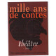 Mille ans de contes (théatre tome 1)