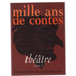 Mille ans de contes (théatre tome 1)